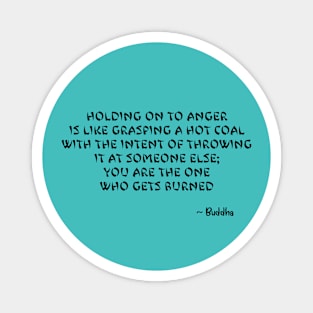 Buddha Quote on Holding on to Anger Magnet